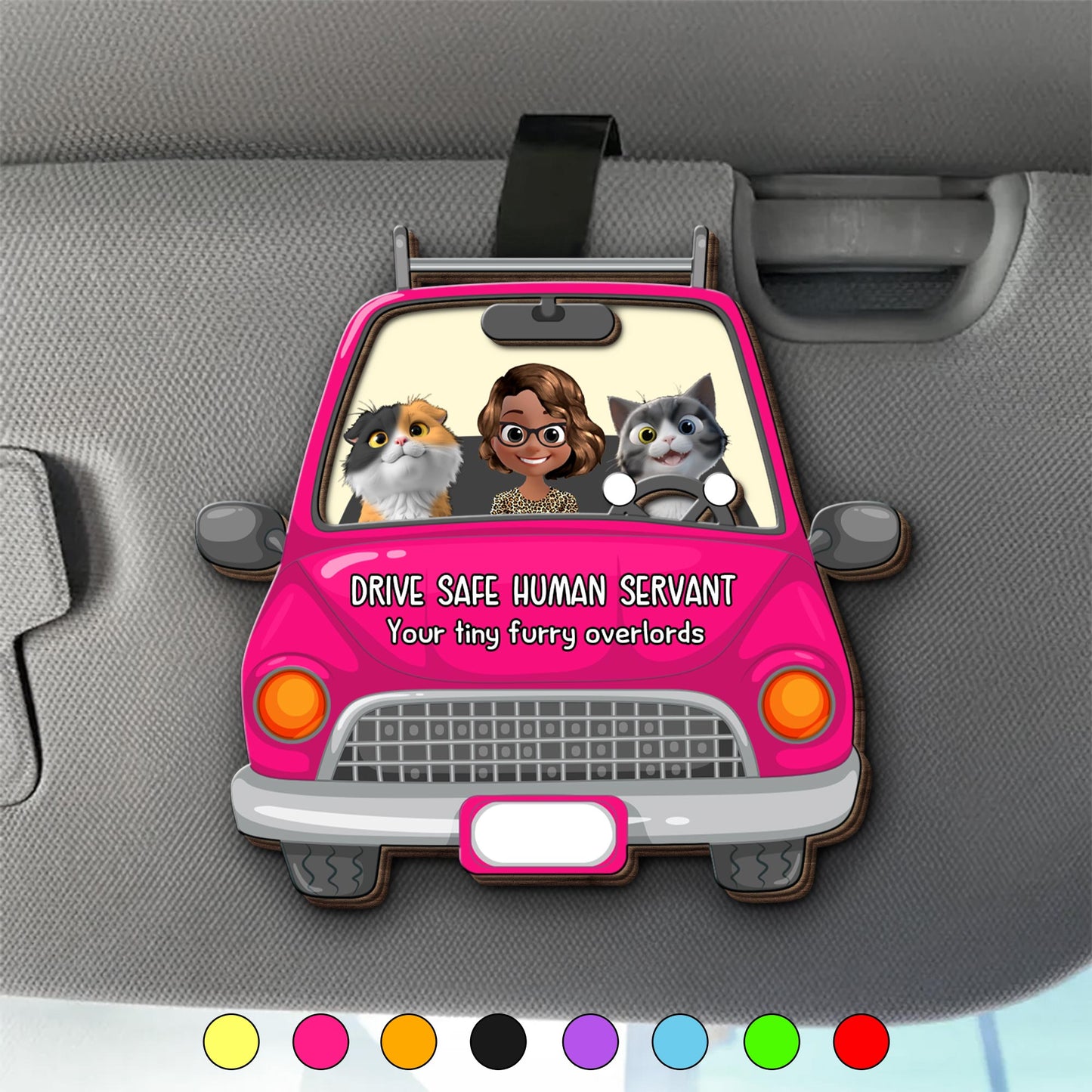 Drive Safe Human Servant, Your Tiny Furry Overlords - Personalized Custom Shaped Car Visor Clip - CAT021_VIS
