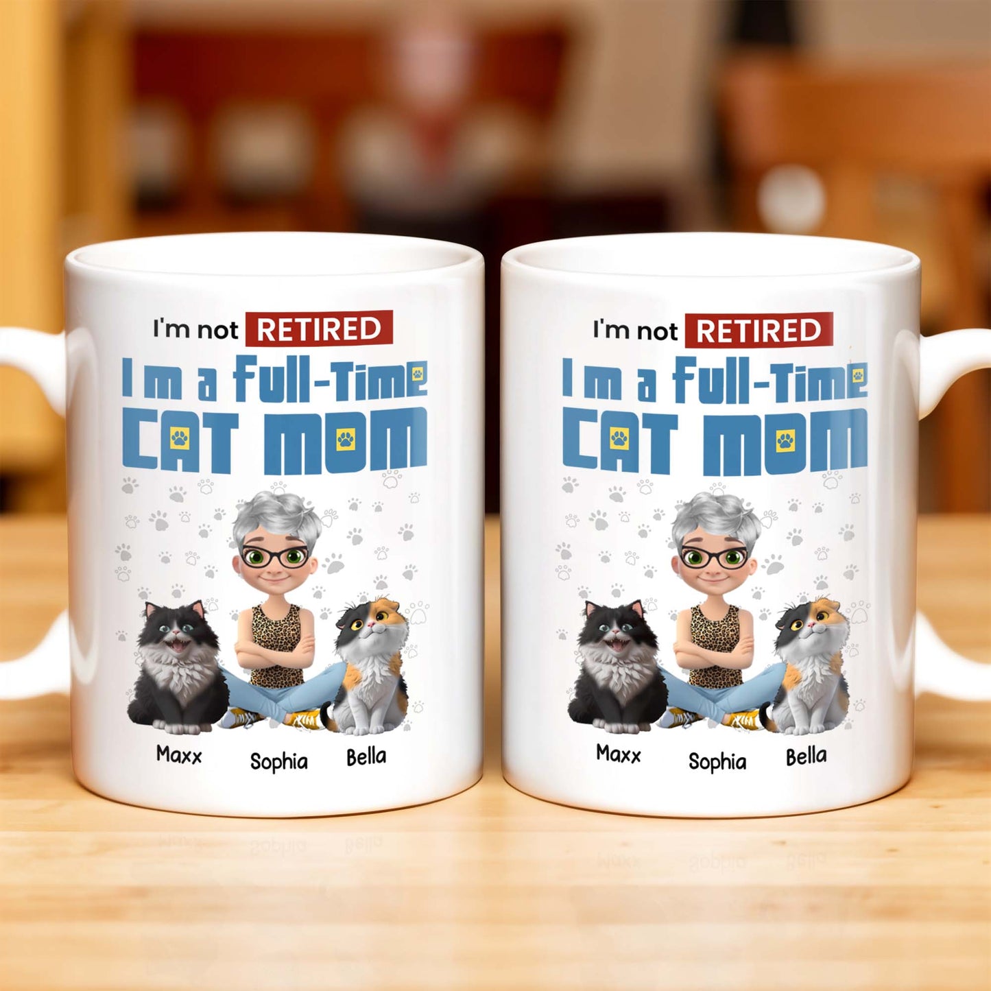 I'm Not Retired I'm A Full-Time Cat Mom
