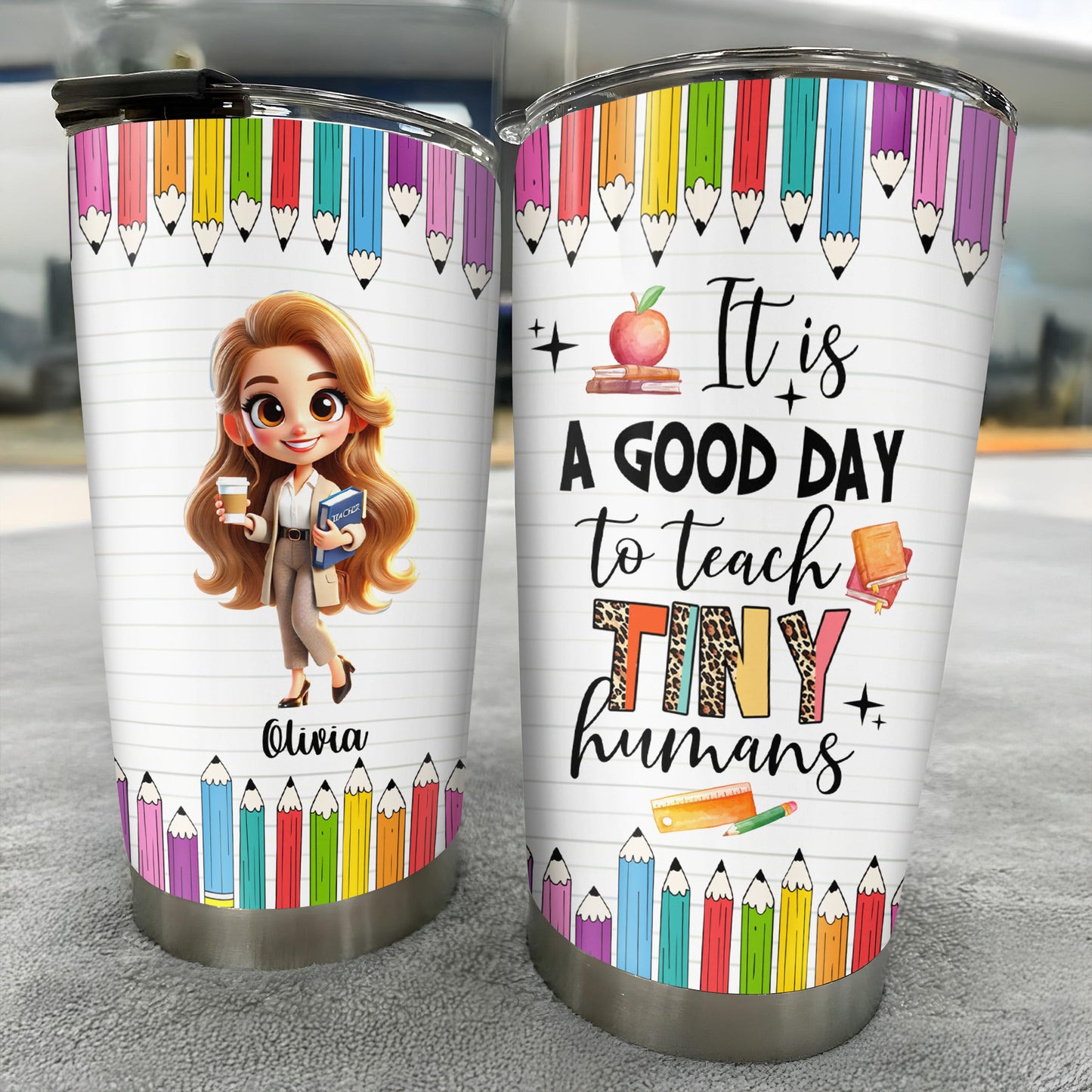 Good Day To Teach Tiny Humans Teacher Tumbler