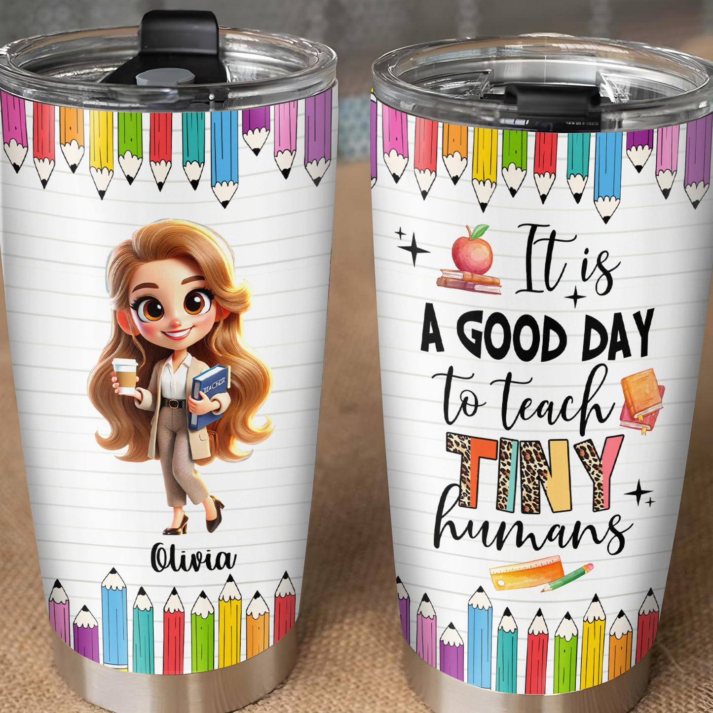 Good Day To Teach Tiny Humans Teacher Tumbler