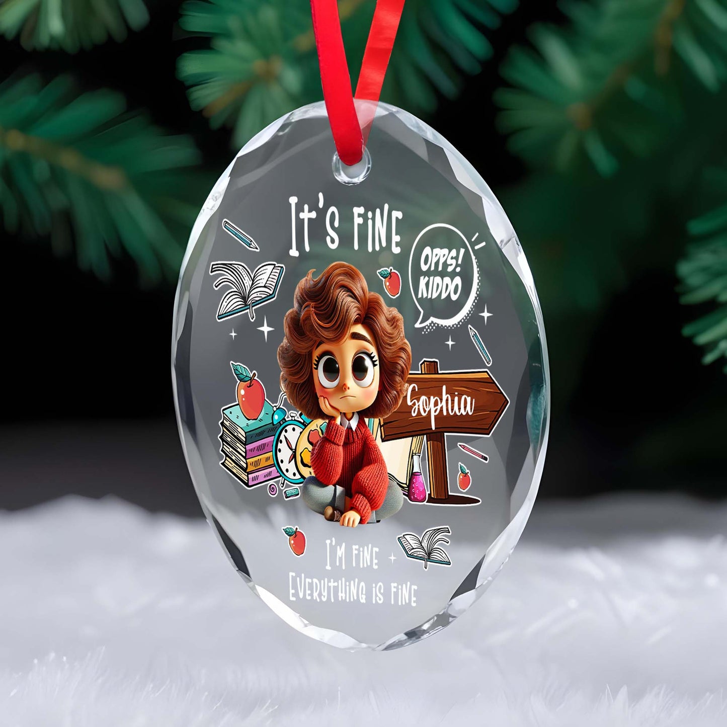 It's Fine, I'm Fine, Everything Is Fine Motivational Ornament