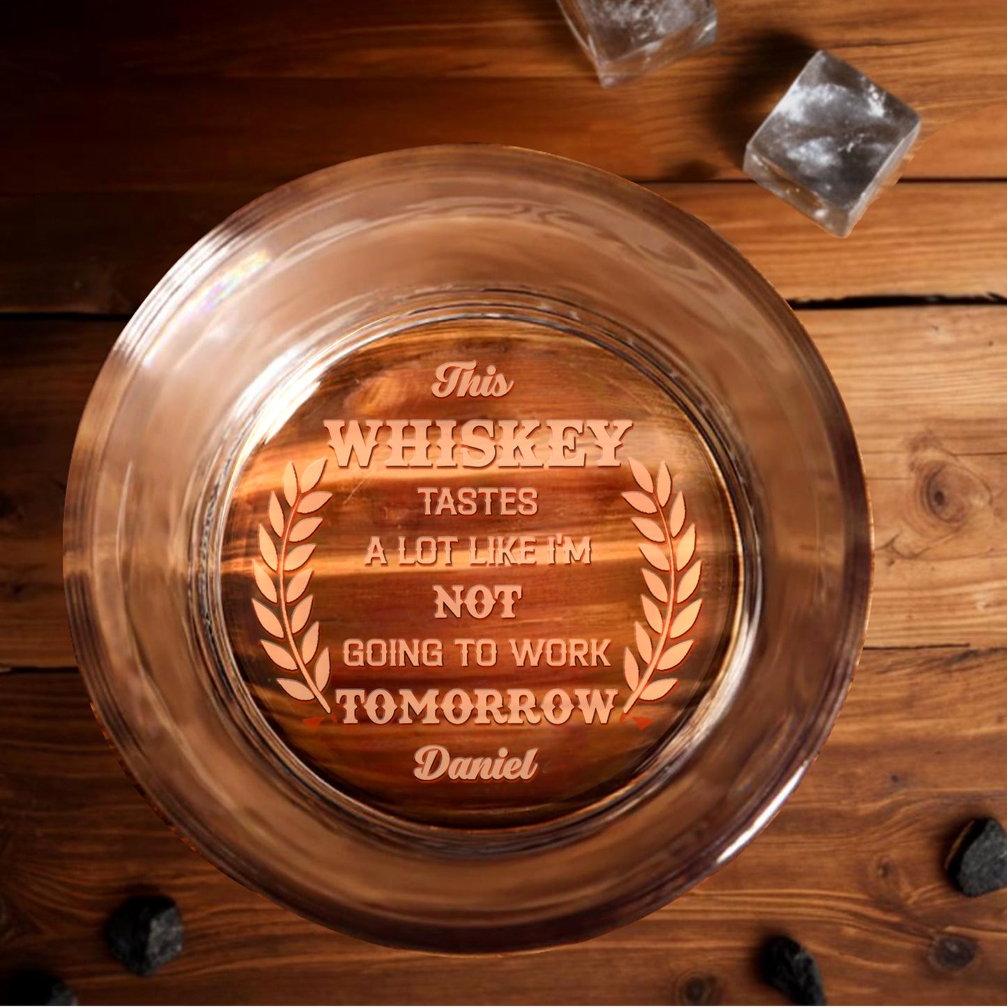 Whiskey Tastes Like Not Going To Work Tomorrow Laurel Wreath Design
