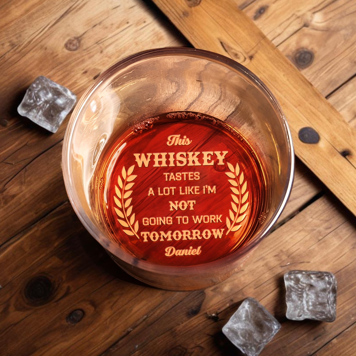 Whiskey Tastes Like Not Going To Work Tomorrow Laurel Wreath Design