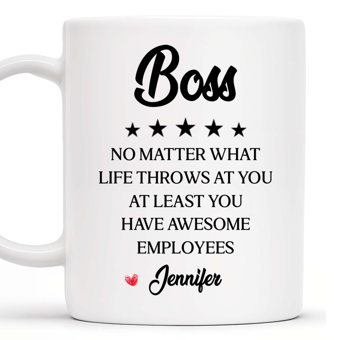 Boss No Matter What Life Throws Awesome Employees Stars