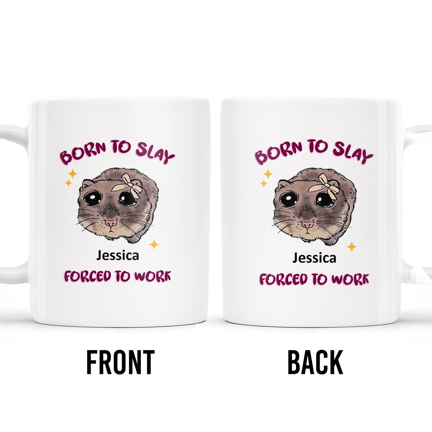 Born To Slay Forced To Work With Cute Hamster Design
