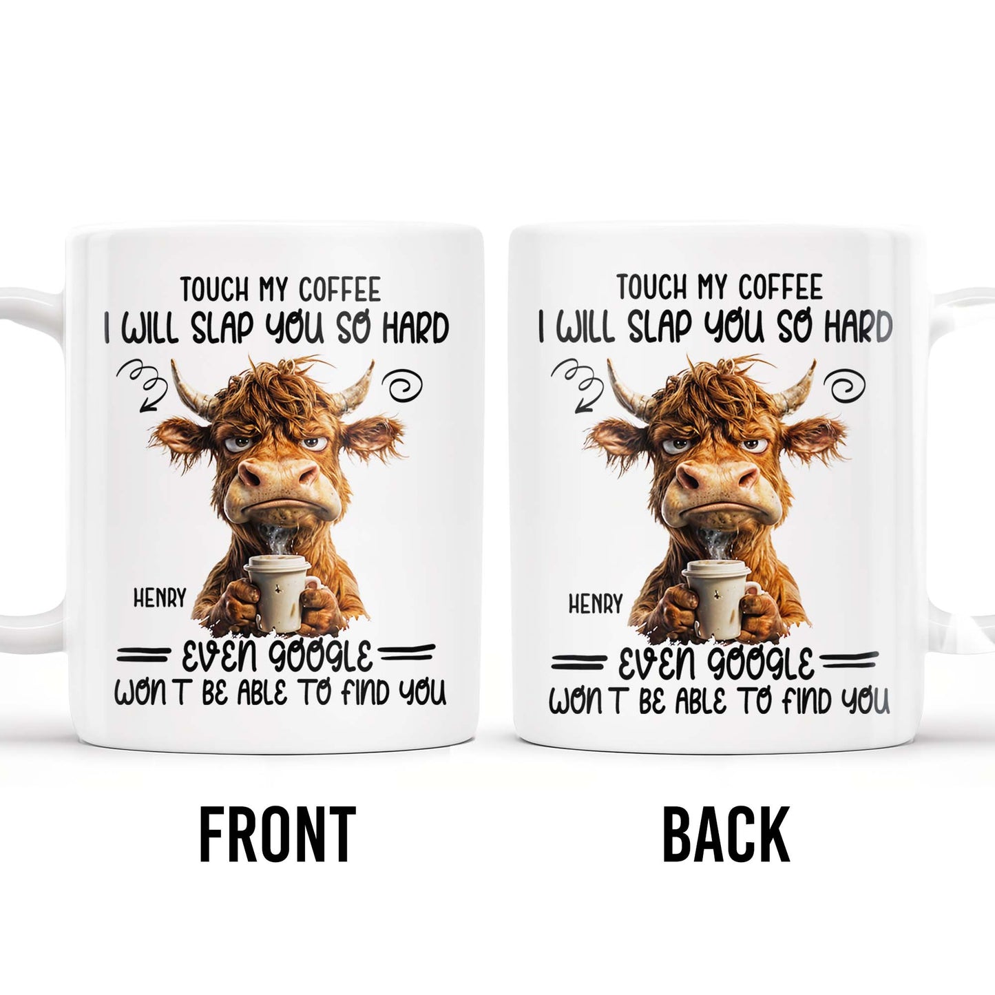 Touch My Coffee I Will Slap You So Hard Cow and Coffee Cup Design