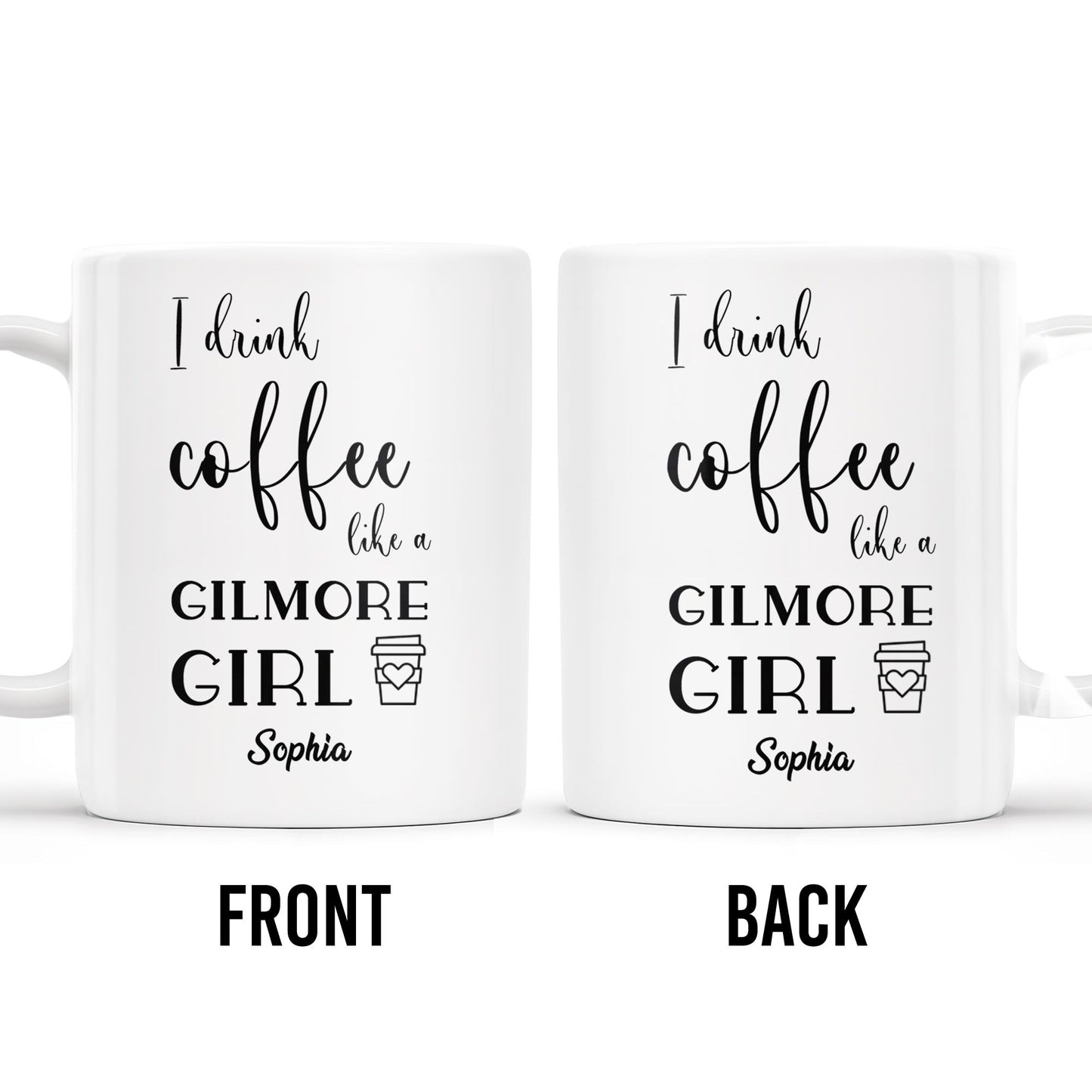 I Drink Coffee Like a Gilmore Girl, TV Series Coffee Mug