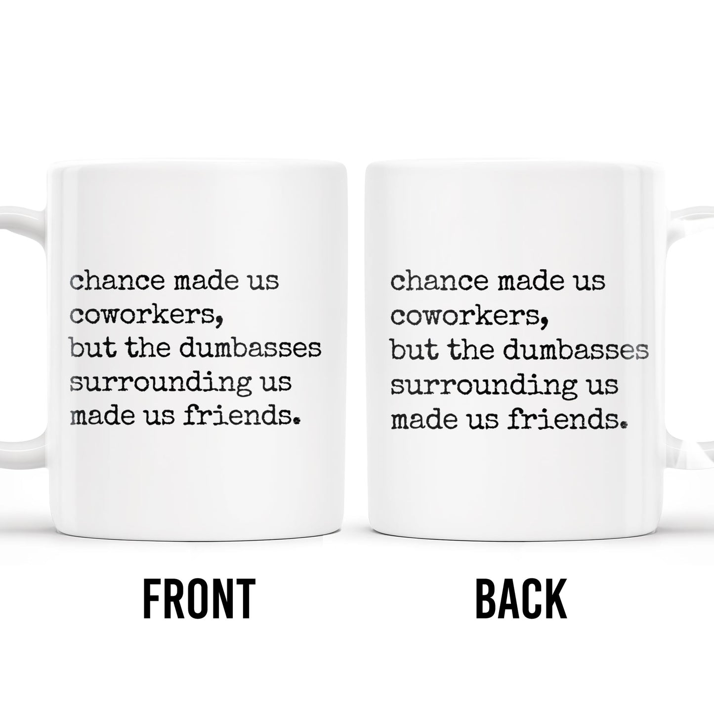 Chance Made Us Coworkers Friendship Quote