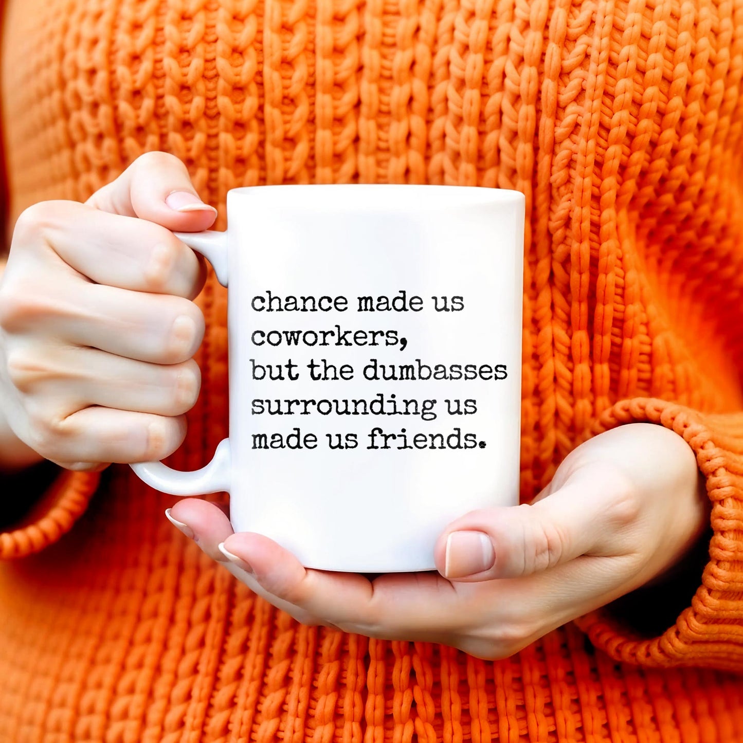 Chance Made Us Coworkers Friendship Quote