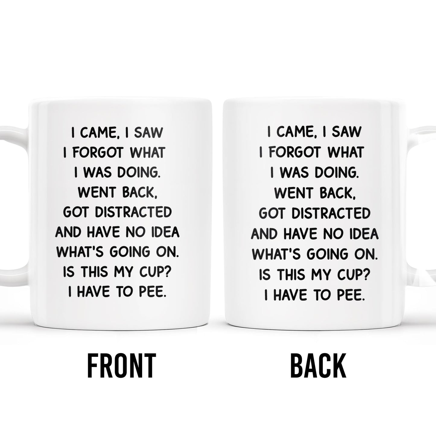 I Came I Saw Funny Quote Cup