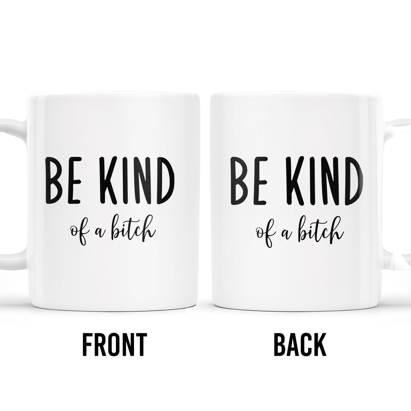 Be Kind Of A Botch Quote Coffee Mug