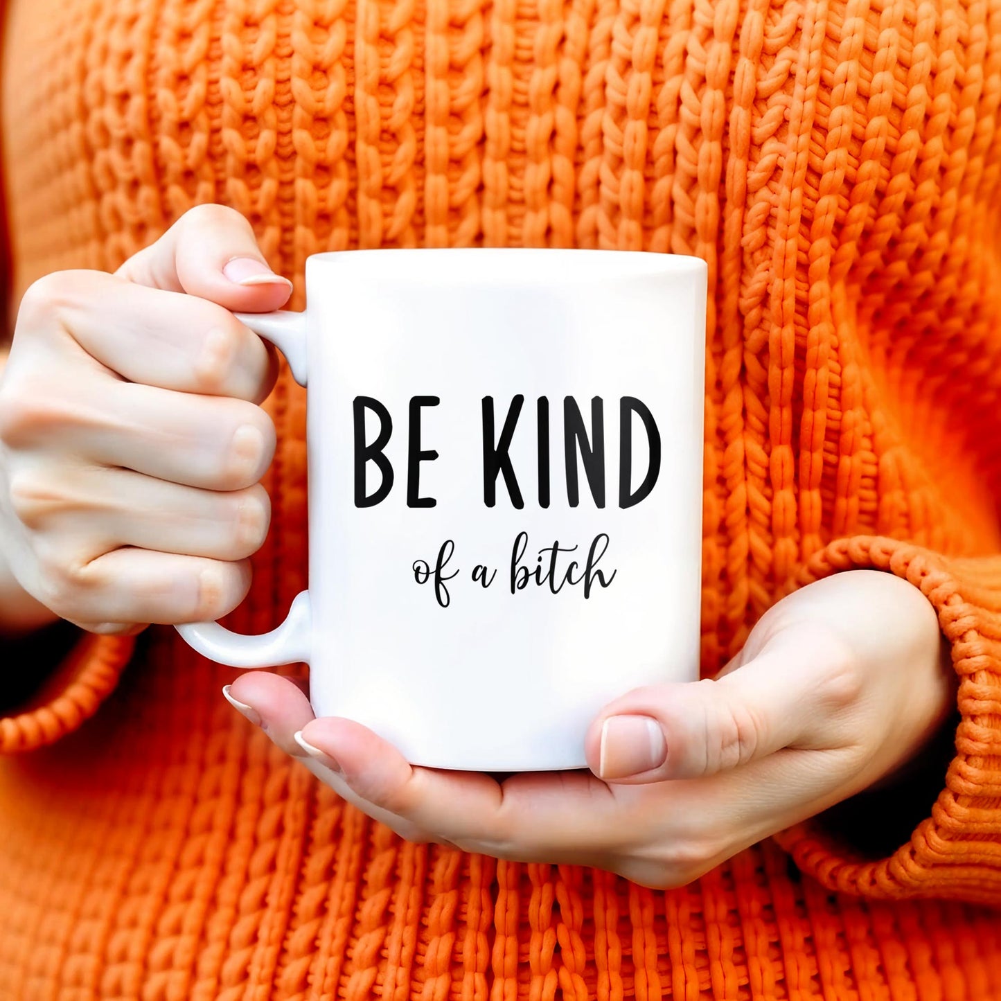 Be Kind Of A Botch Quote Coffee Mug