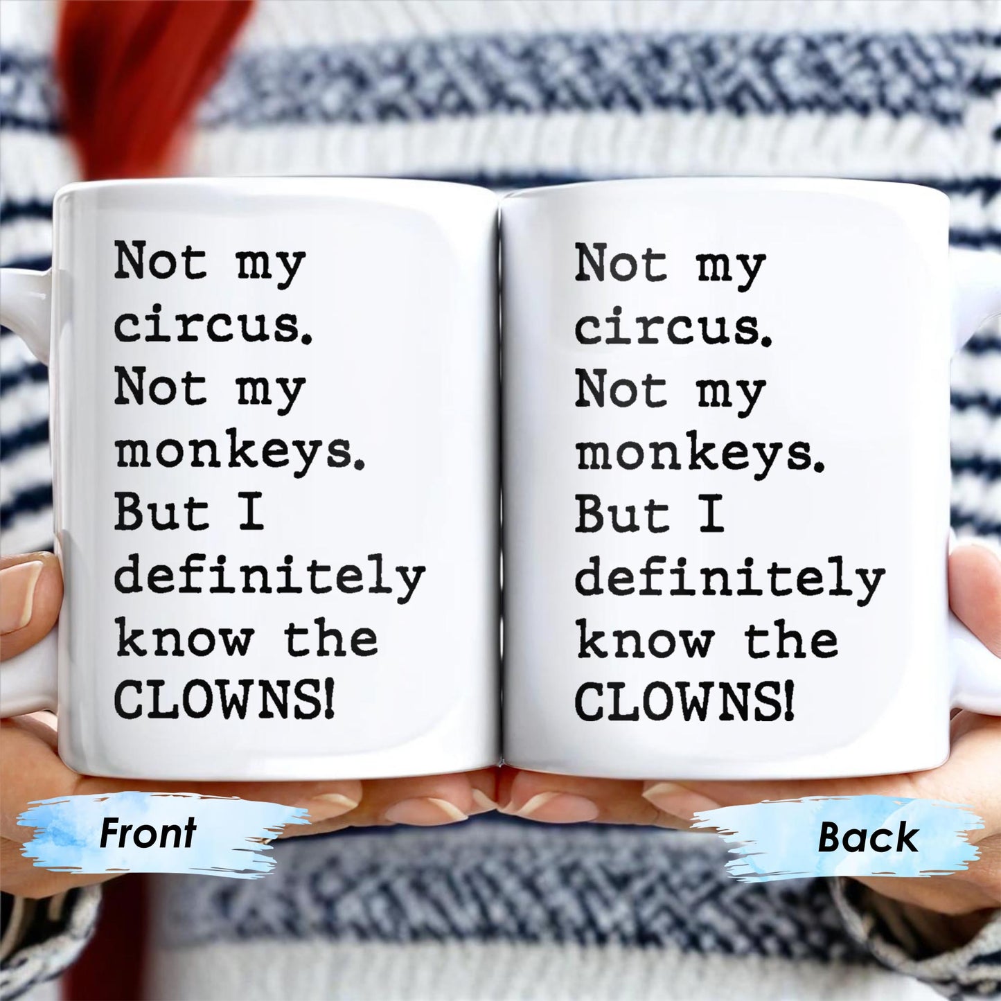 Not My Circus, Not My Monkeys, Know The Clowns Mug