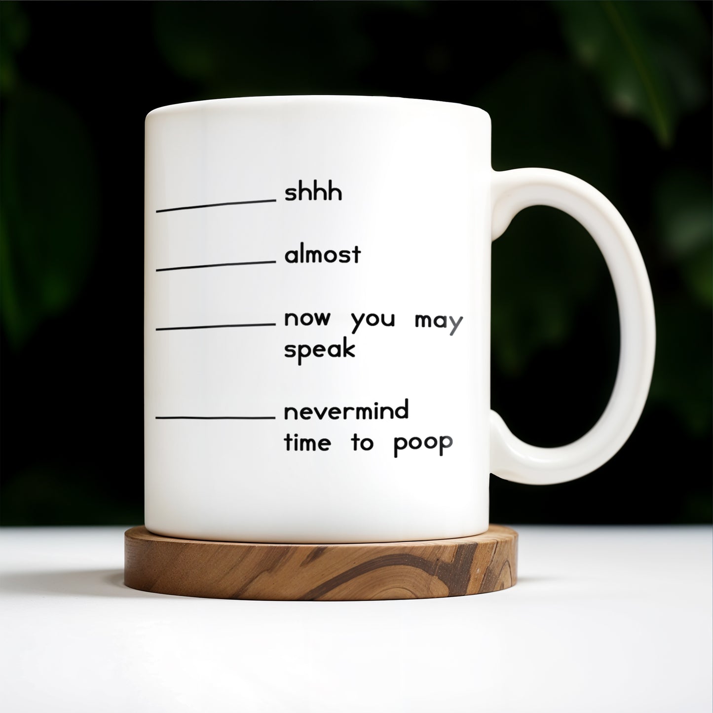 Shhh Almost Now You May Speak Nevermind Time To Poop Mug