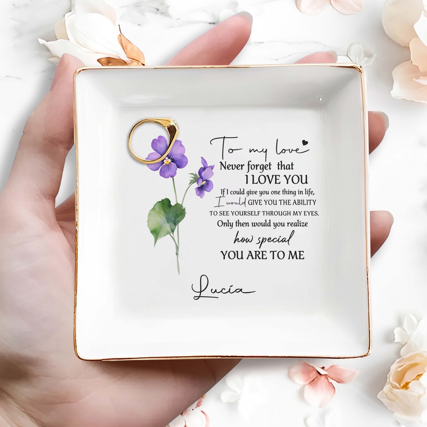 To My Love, Never Forget That I Love You - Personalized Custom Jewelry Dish - CP003_SCRD