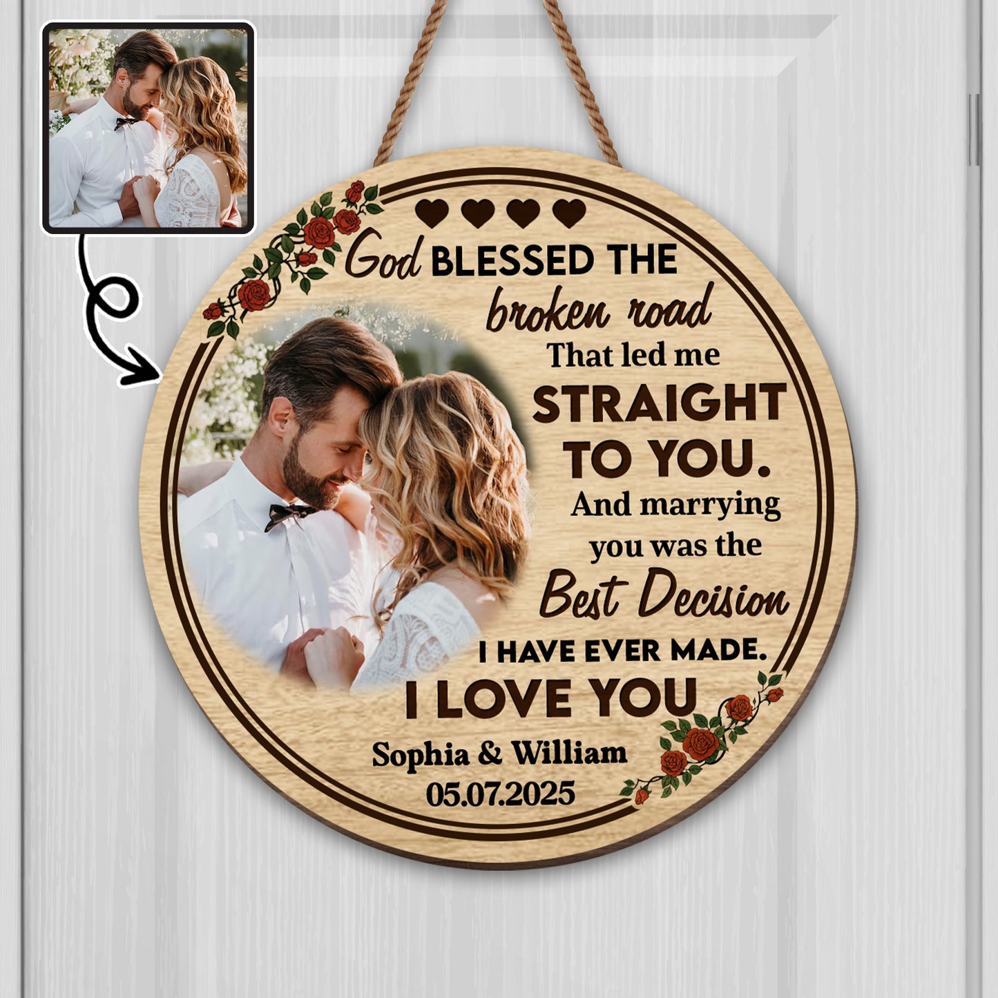 God Blessed The Broken Road, Roses And Hearts Design
