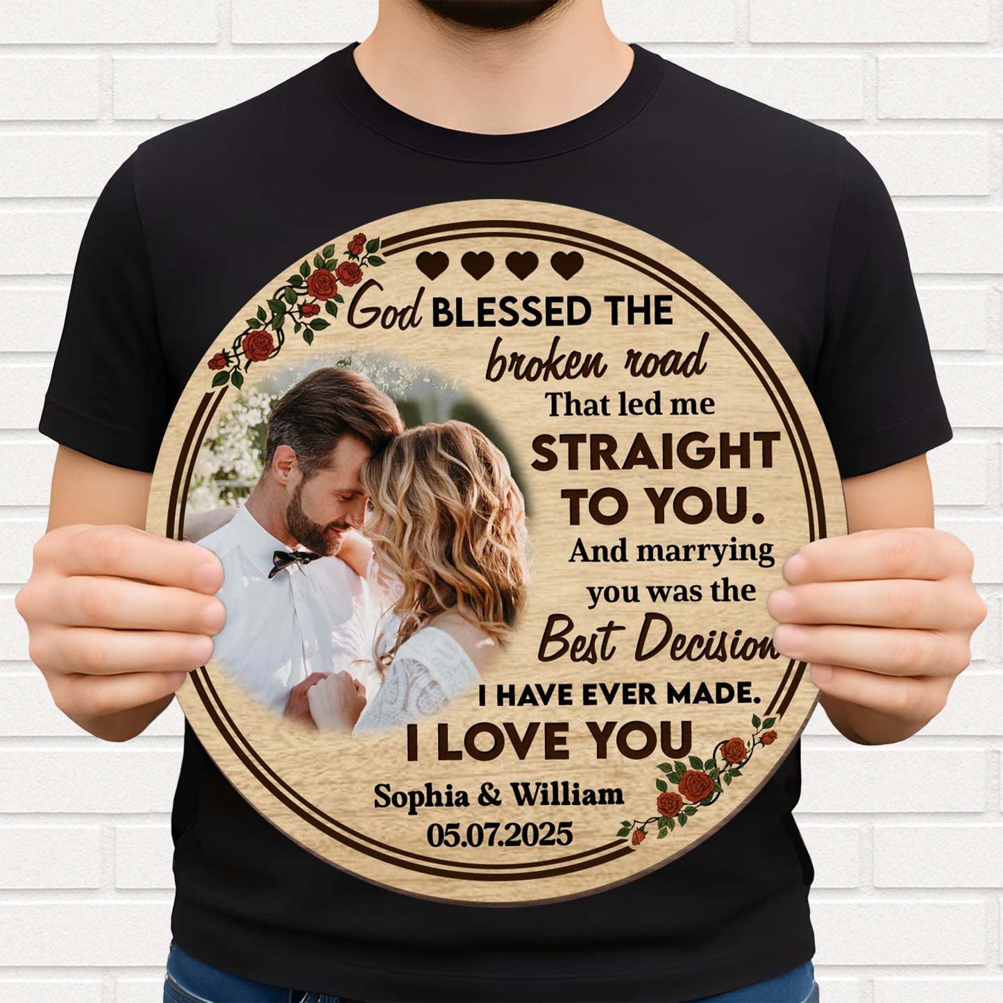 God Blessed The Broken Road, Roses And Hearts Design