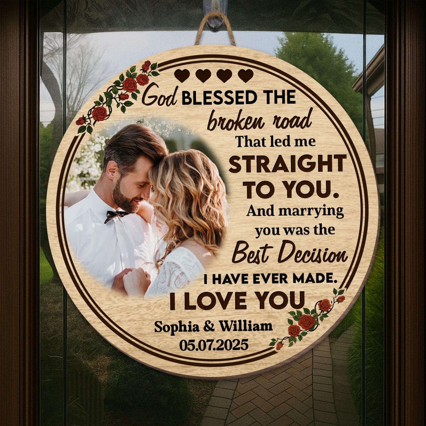 God Blessed The Broken Road, Roses And Hearts Design