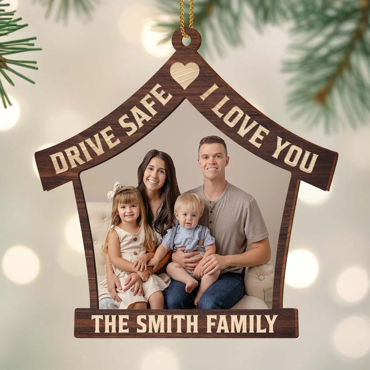 Drive Safe I Love You House Shaped Ornament With Hearts - Personalized Custom Wood Ornament, Custom Shaped - CPL097_WDO