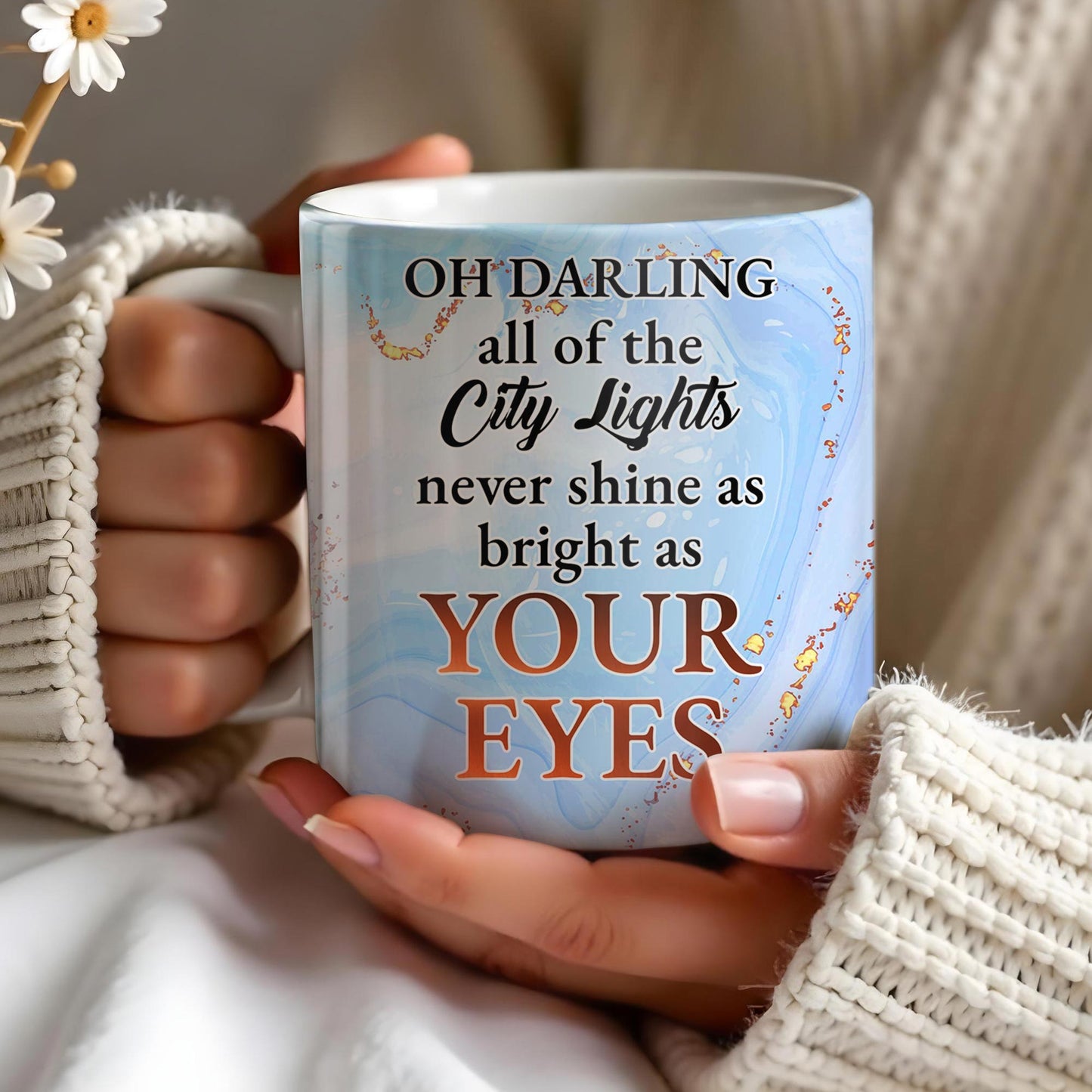 Oh Darling City Lights Bright As Your Eyes, Custom Romantic Mug