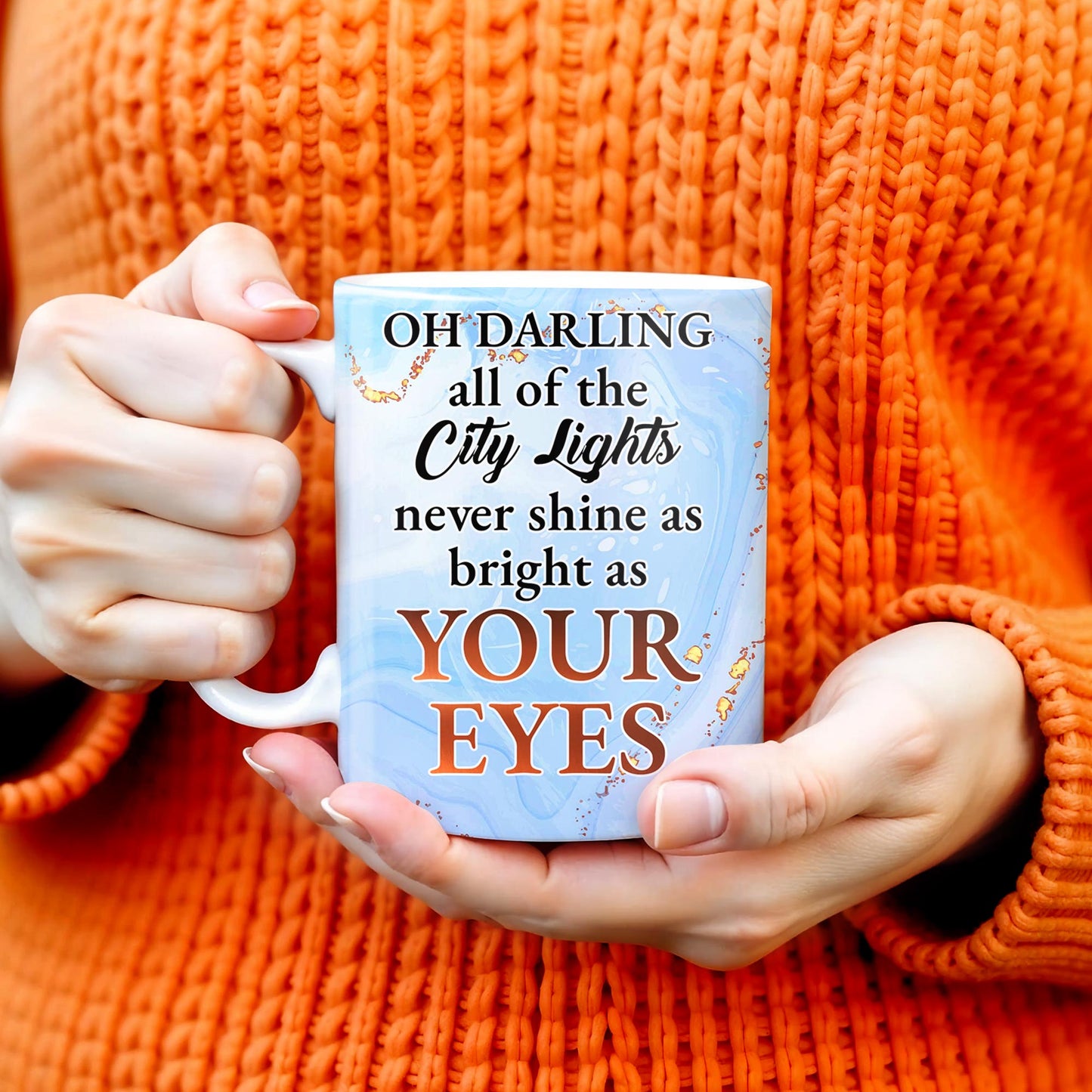 Oh Darling City Lights Bright As Your Eyes, Custom Romantic Mug