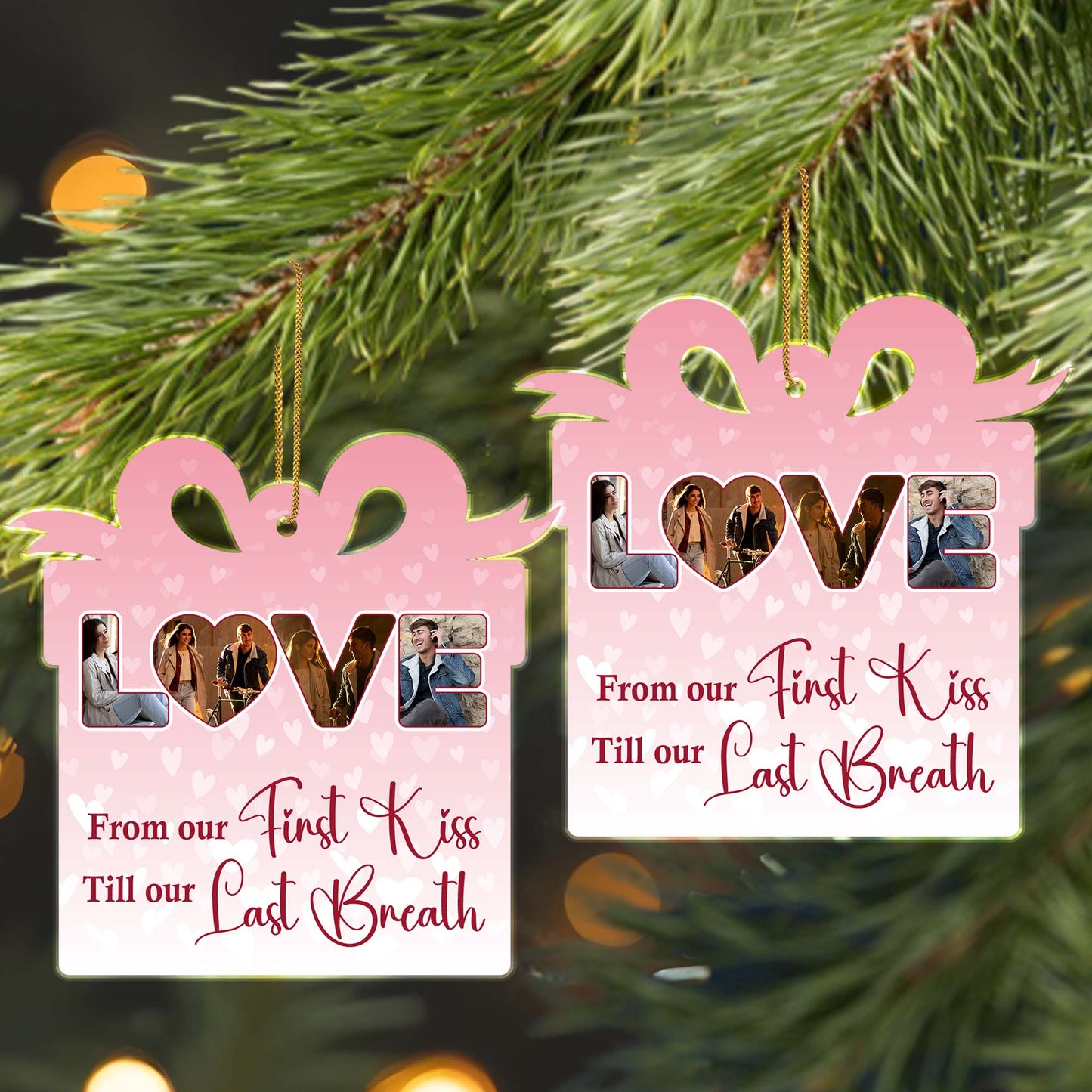From Our First Kiss Till Our Last Breath Love Ornament