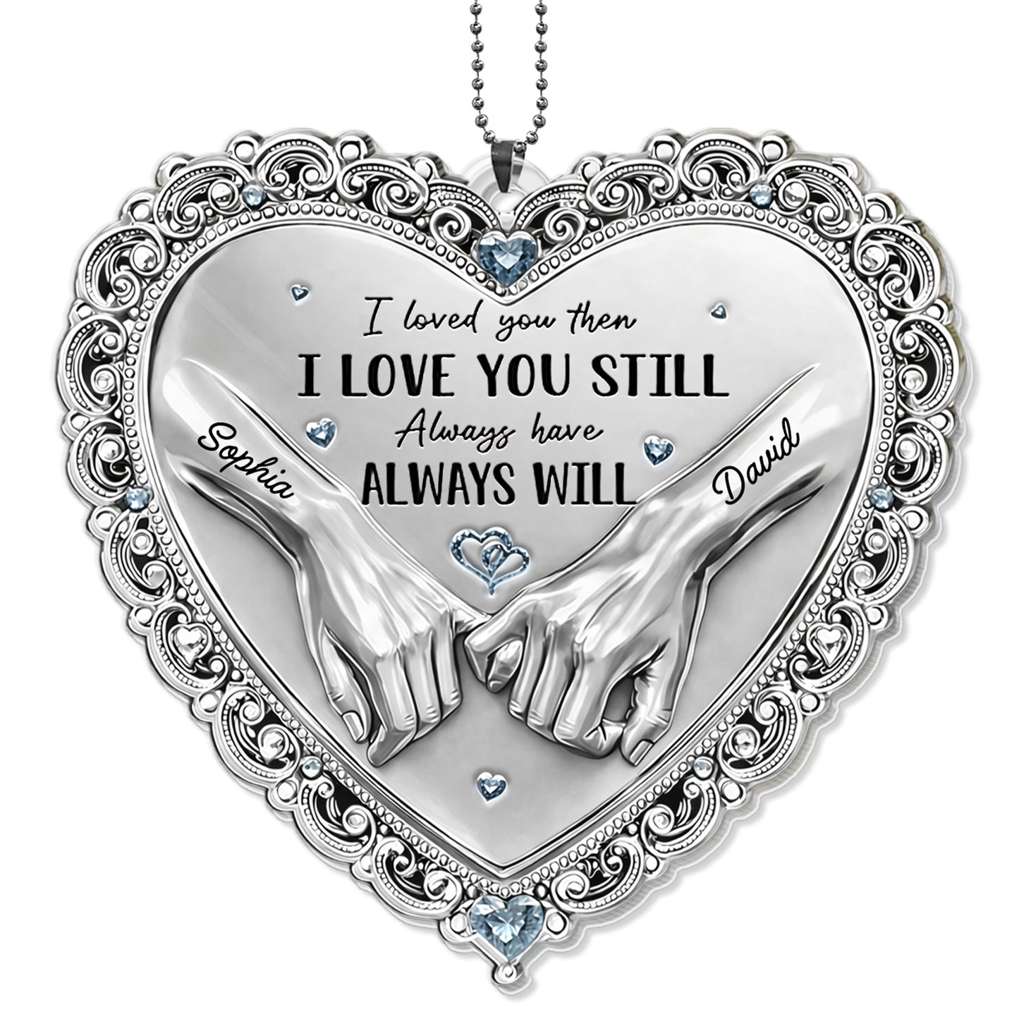 I Loved You Then I Love You Still Hands Heart