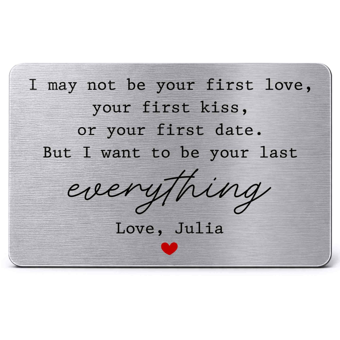 I May Not Be Your First Love, Last Everything With Red Heart