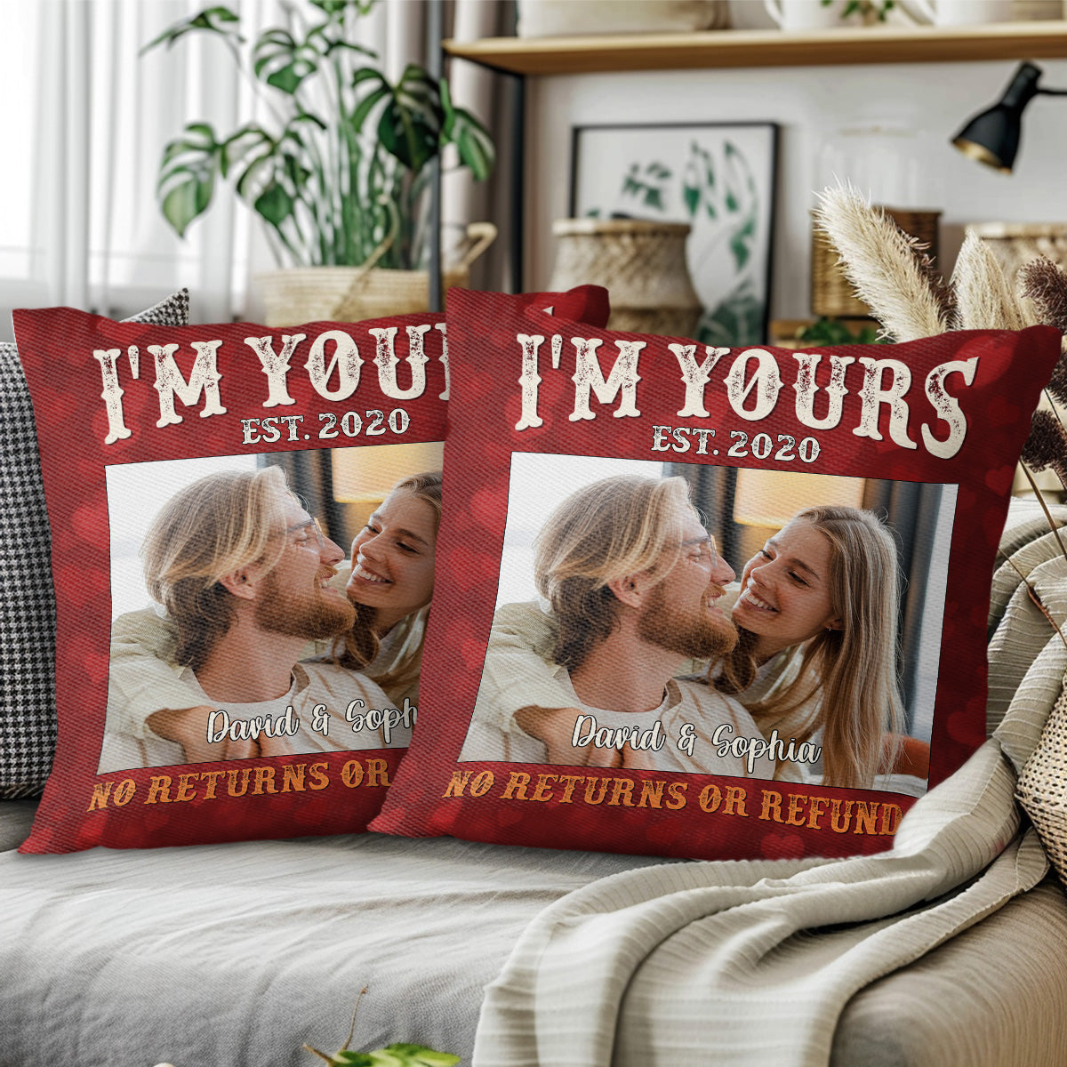 I'm Yours No Returns Or Refunds Personalized Pillow