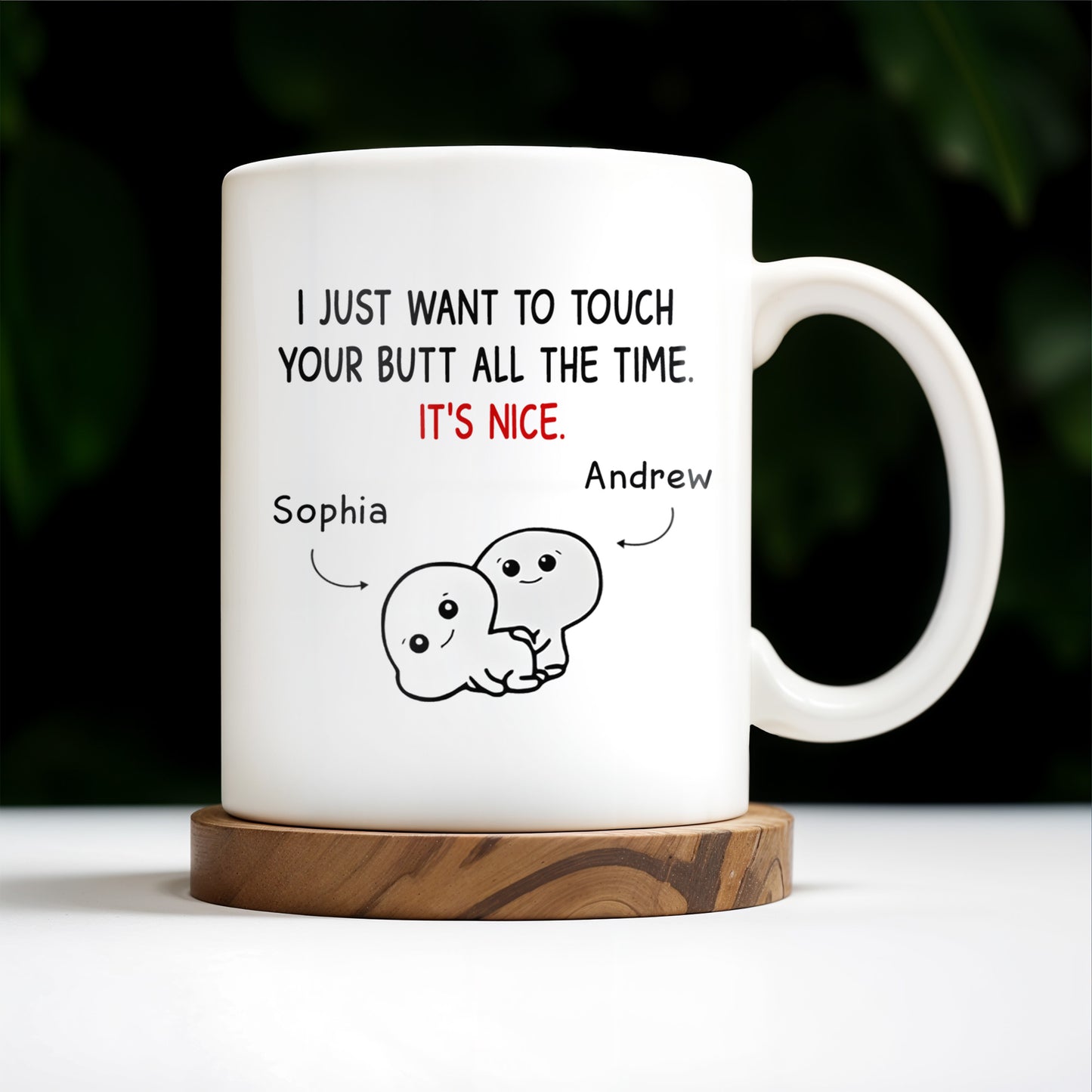I Just Want To Touch Your Butt All The Time, It's Nice