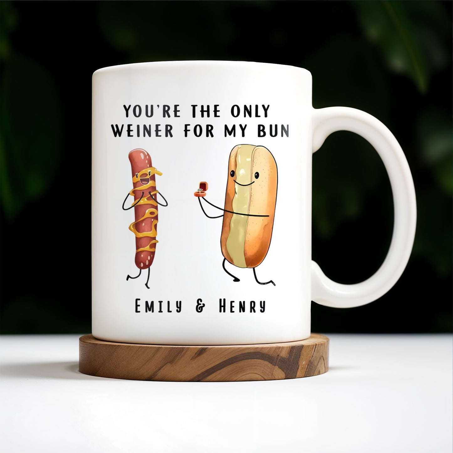 You're The Only Weiner For My Bun Hot Dog Design