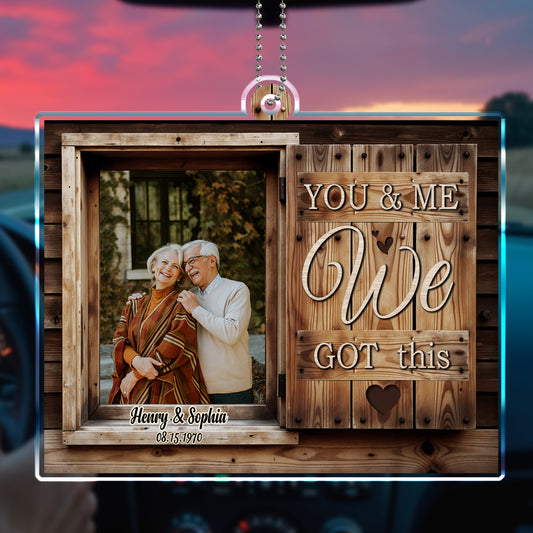 You & Me We Got This Wooden Car Hanging Ornament