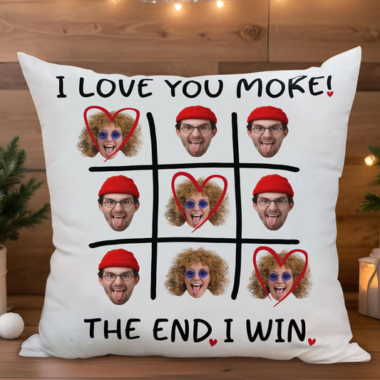 I Love You More The End I Win Tic-Tac-Toe Hearts Pillow