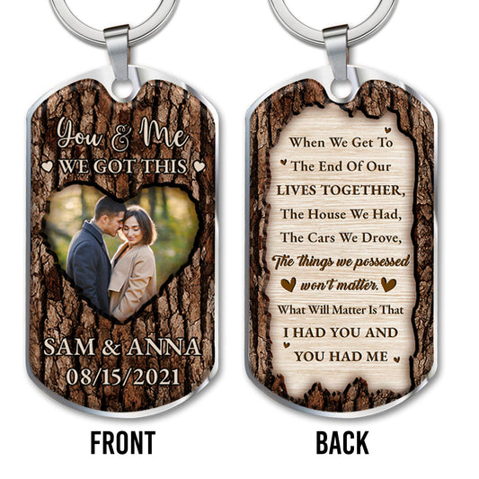 You And Me, We Got This Love Reminder Keychain