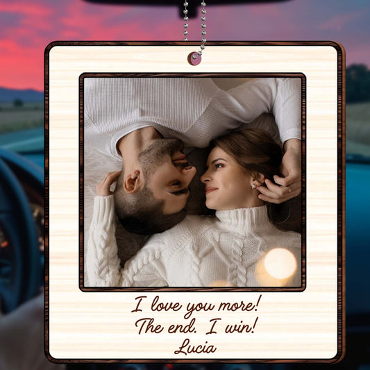 I Love You More The End I Win Romantic Couple Ornament