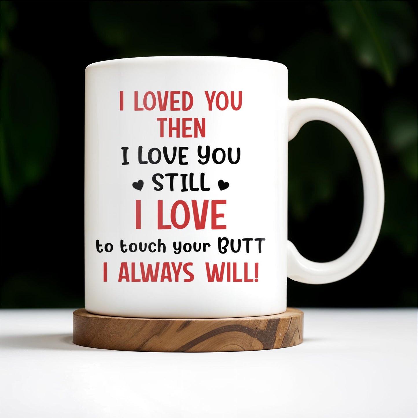 I Loved You Then, I Love You Still, Always Will Cartoon Couple Mug