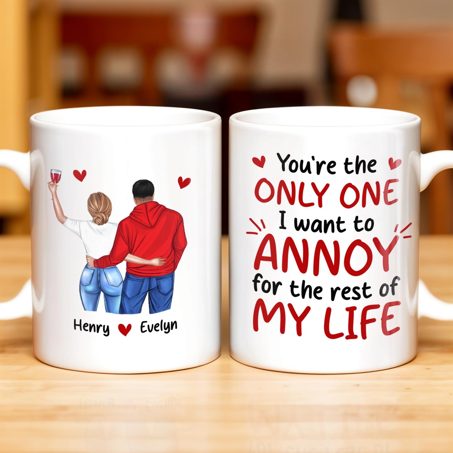 You're the Only One I Want to Annoy, Couple Love Mug