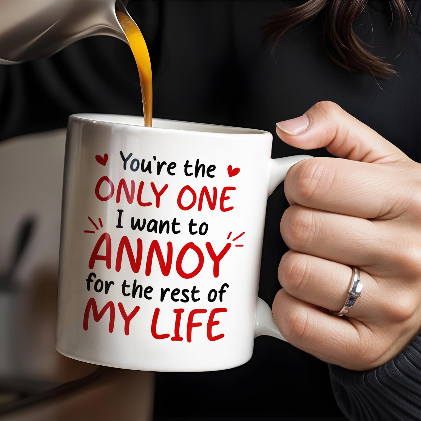 You're the Only One I Want to Annoy, Couple Love Mug