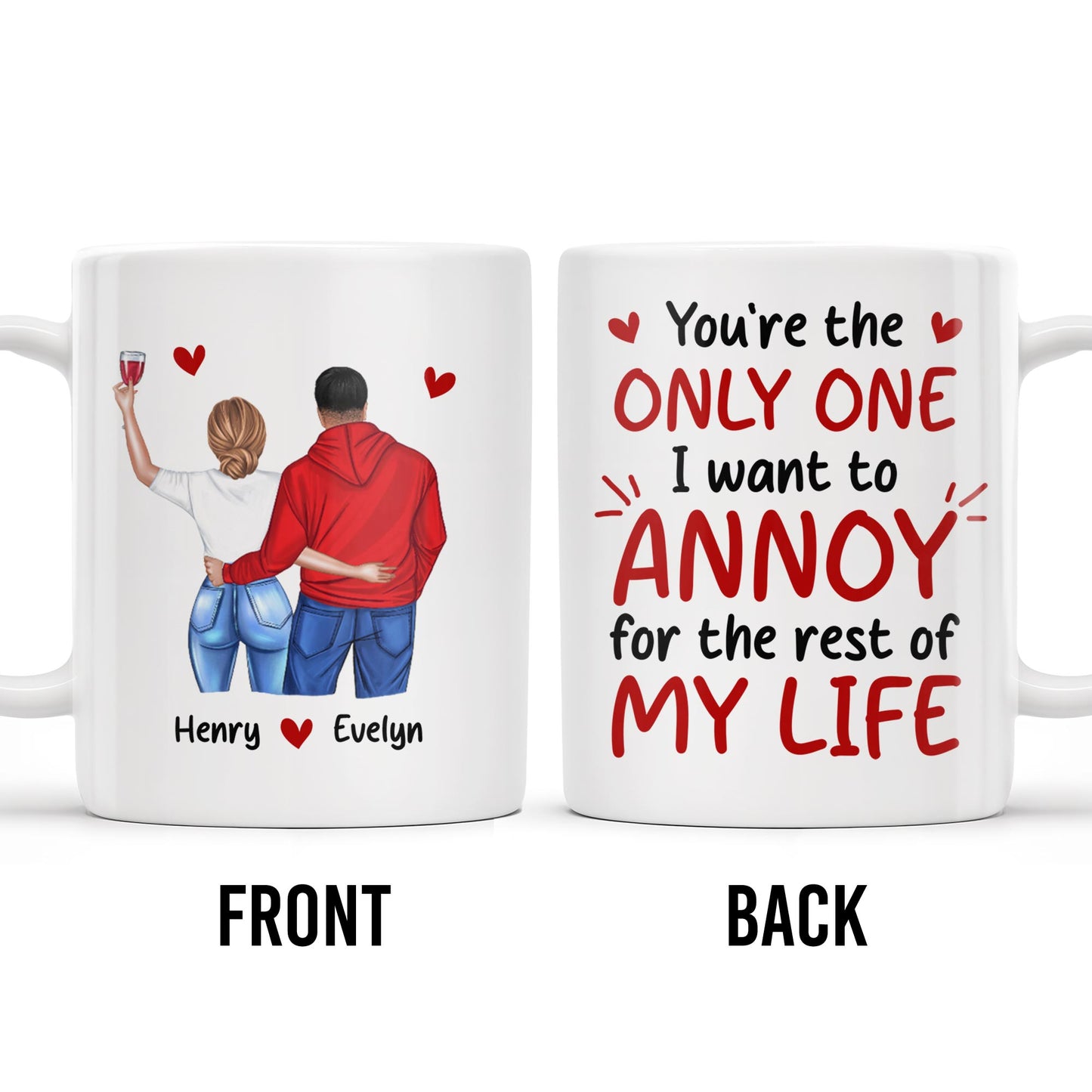 You're the Only One I Want to Annoy, Couple Love Mug