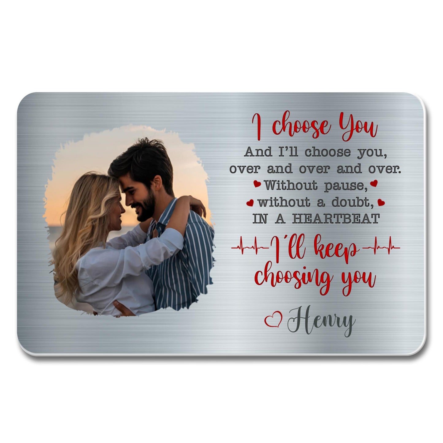 I Choose You Over And Over Heartbeat Gift