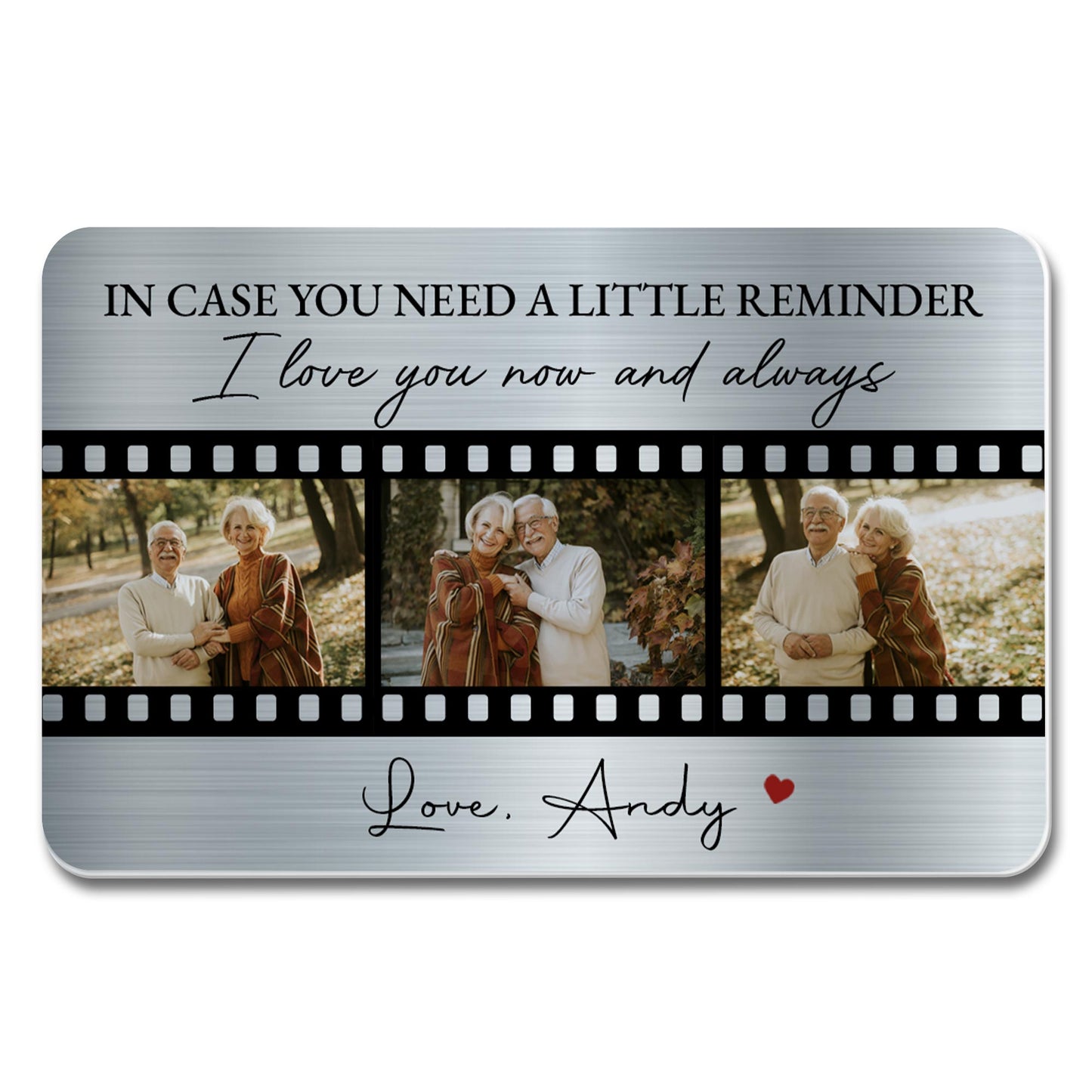 In Case You Need A Reminder Love You Now And Always Film Strip Design