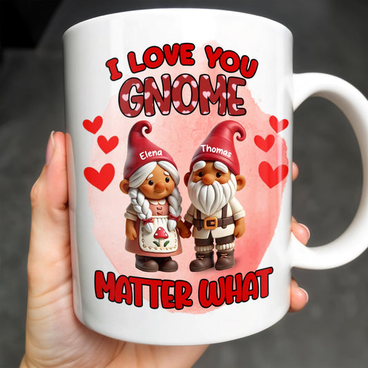 I Love You Gnome Matter What Cute Couple Gnomes
