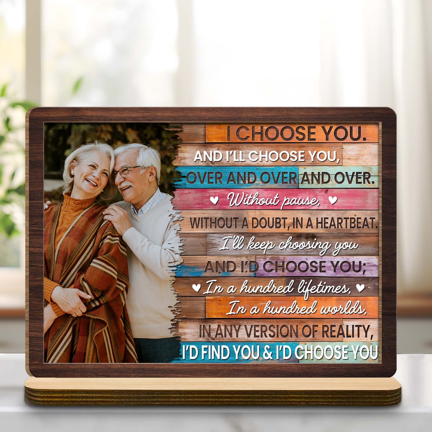 I Choose You Over And Over Custom Wood Plaque
