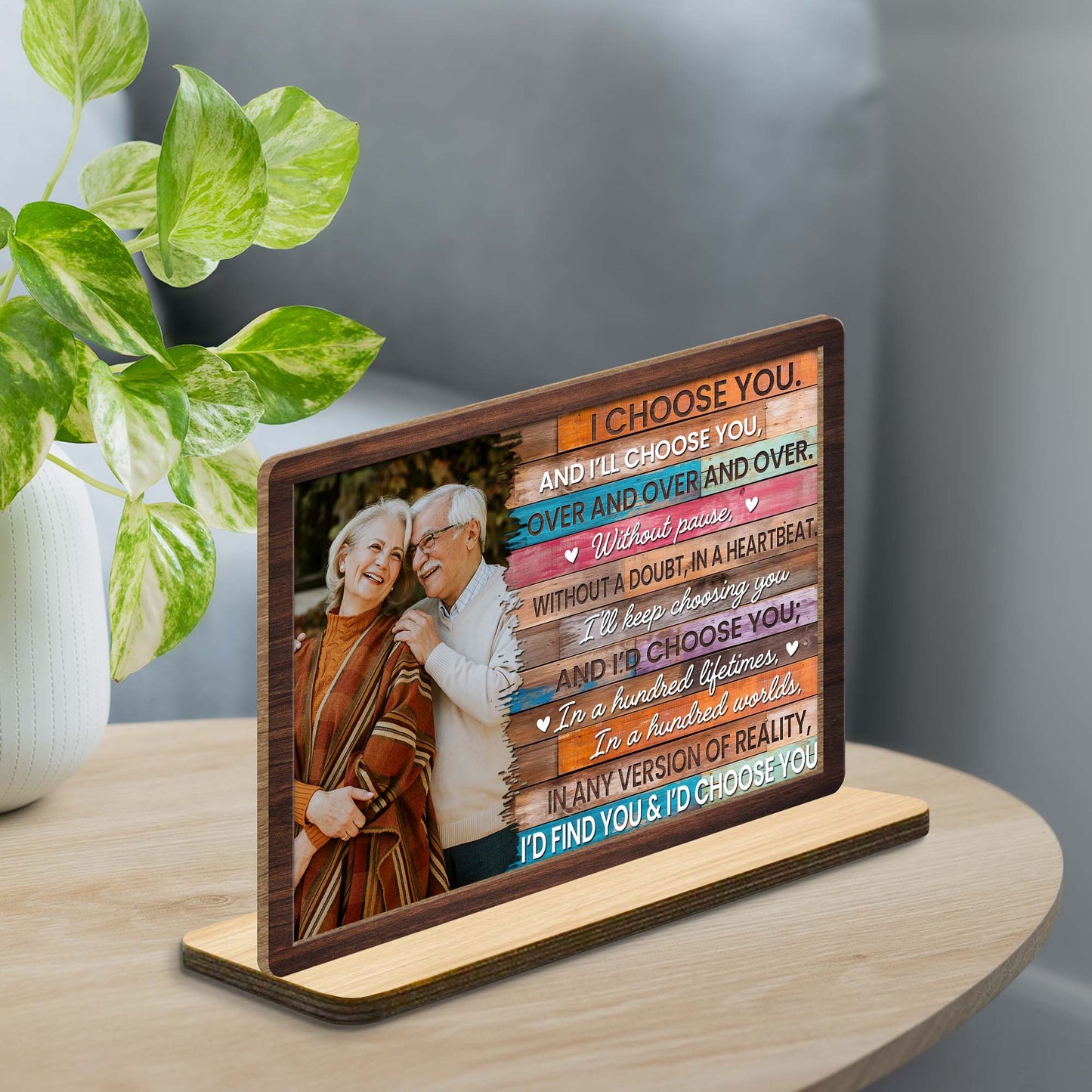 I Choose You Over And Over Custom Wood Plaque