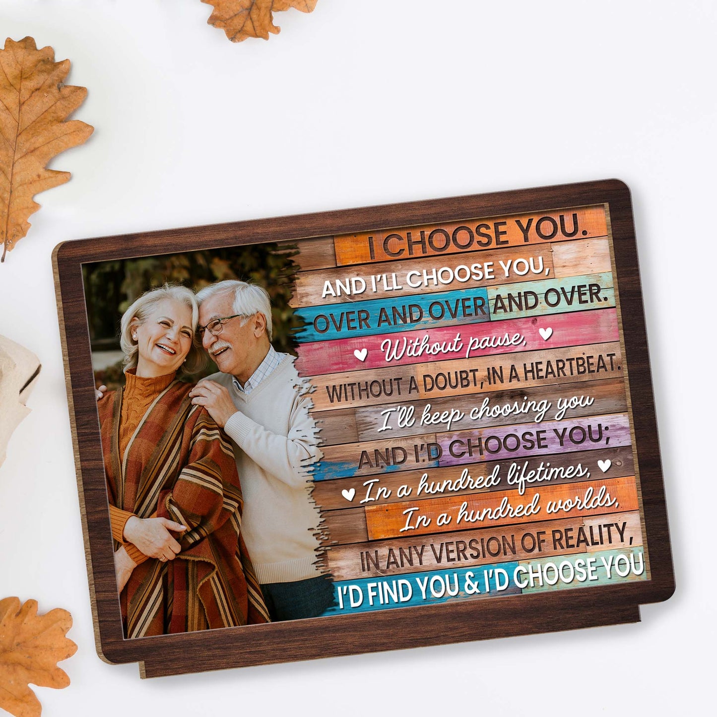 I Choose You Over And Over Custom Wood Plaque