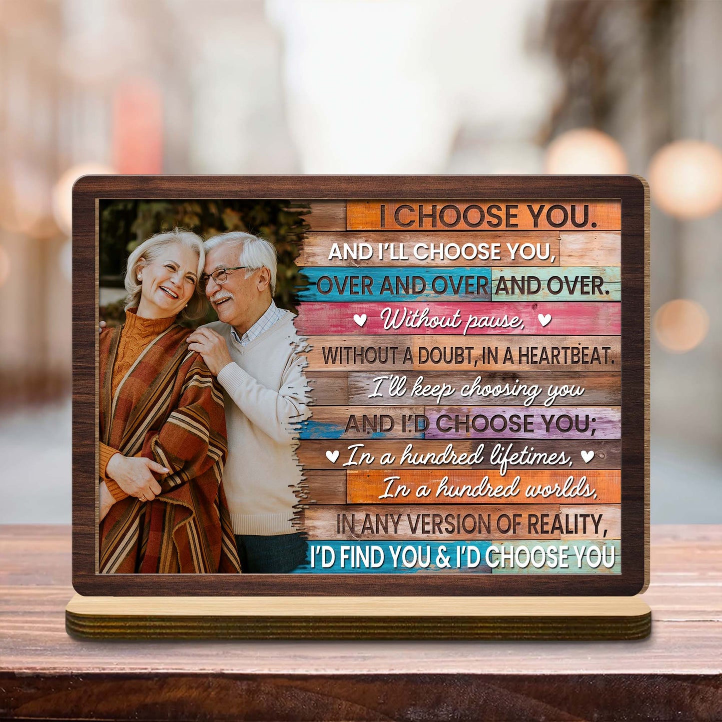 I Choose You Over And Over Custom Wood Plaque