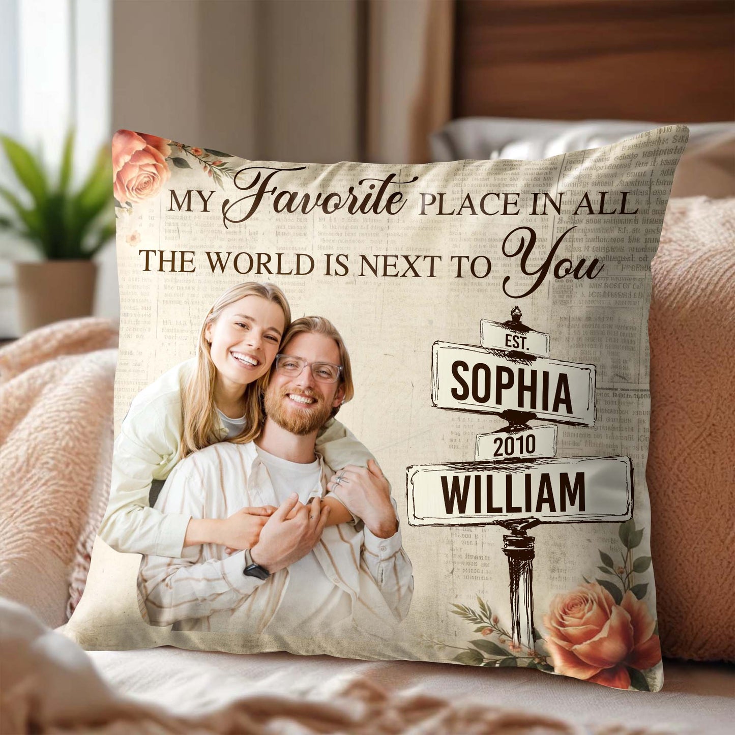 Favorite Place Next To You Pillow With Roses