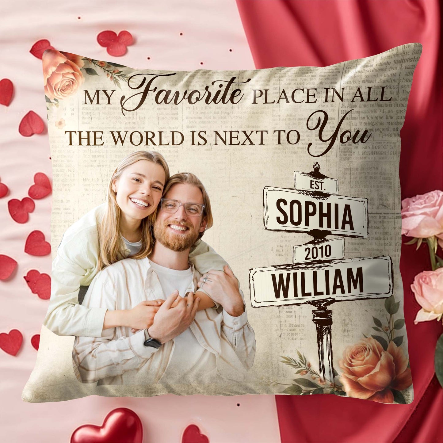 Favorite Place Next To You Pillow With Roses