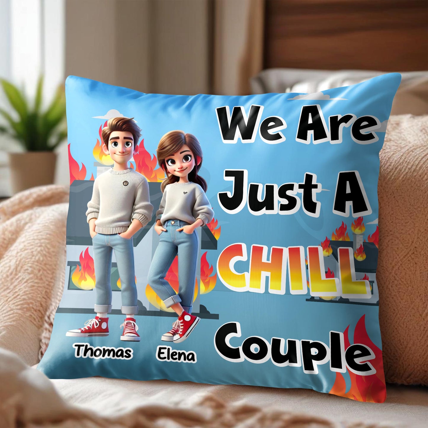 We Are Just A Chill Couple Pillow With Flames Design