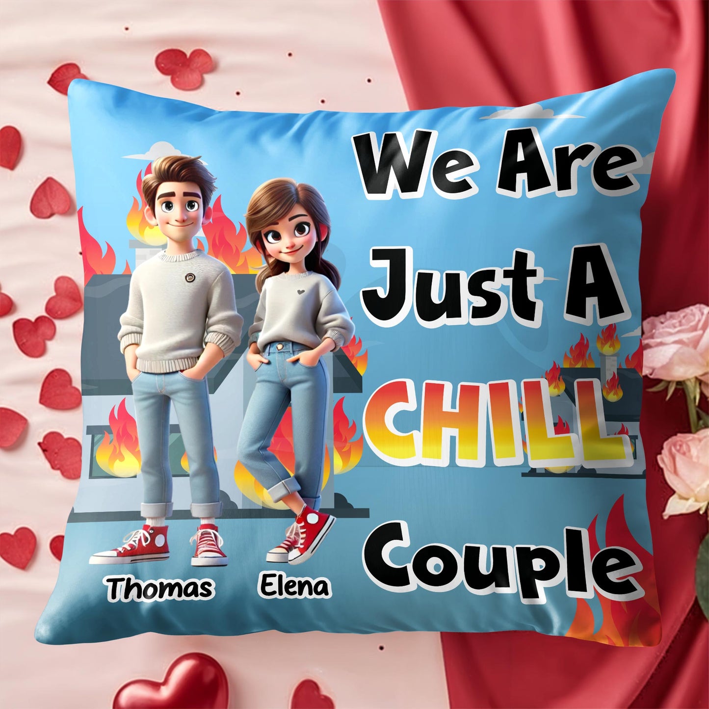 We Are Just A Chill Couple Pillow With Flames Design